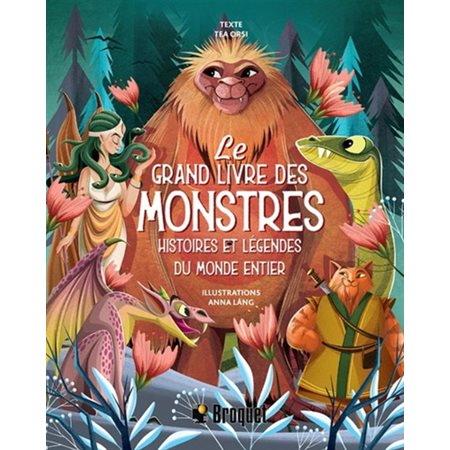 Le grand livre des monstres - Histoires et légendes du monde entier